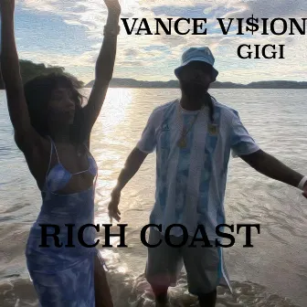 Rich Coast (feat. Gigi) by Vance Vision