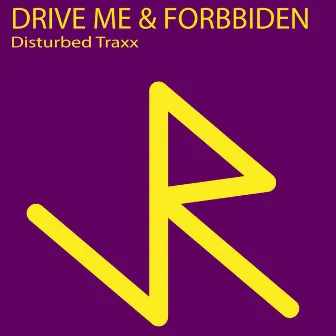 Drive Me & Forbbiden by Disturbed Traxx