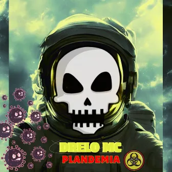 Plandemia by Drelo MC