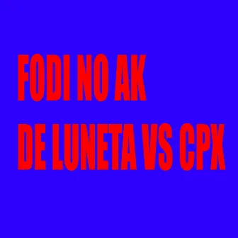 Fodi no Ak de Luneta Vs Cpx by Jayzz