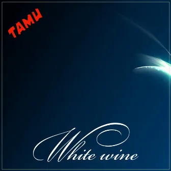 White Wine by TAMU