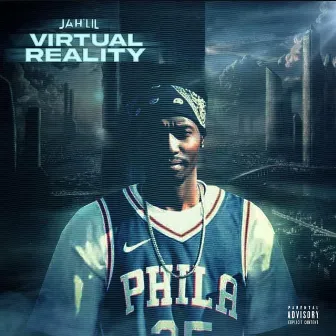 Virtual Reality by Jahlil