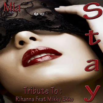 Stay: Tribute To Rihanna, Mikky Ekko by MiA