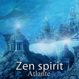 Atlante (L'eau et la méditation pour une nouvelle conscience) by Zen Spirit