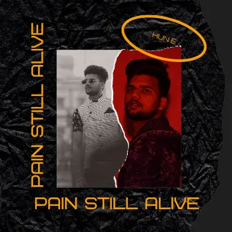 PAIN STILL ALIVE by Hun E