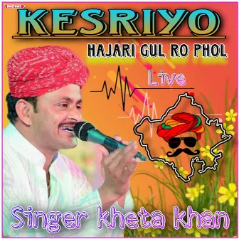 Kesriyo Hajari Gul Ro Phol by Kheta Khan