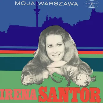 Moja Warszawa by Irena Santor