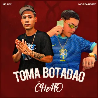 Toma Botadão by DJ Chato