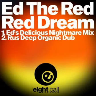 Red Dream by Ed The Red