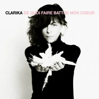 De quoi faire battre mon cœur by Clarika