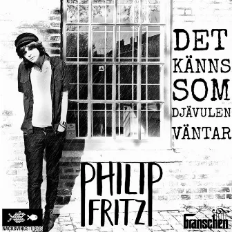 Det Känns Som Djävulen Väntar by Philip Fritz