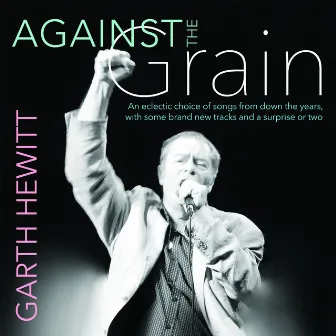 Against The Grain by Garth Hewitt