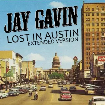 Lost In Austin (Extended Version) by Jay Gavin