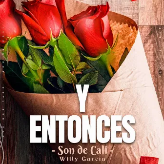 Y Entonces by Son De Cali