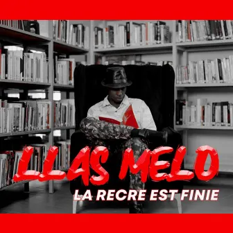 La Récré est Finie by Llas Melo