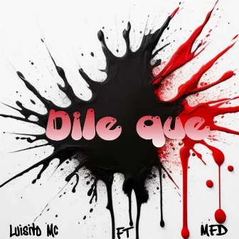 Dile Que by Luisito Mc