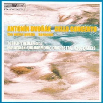 Dvorak: Cello Concerto / The Water Goblin / Karneval by Malaysian Philharmonic Orchestra