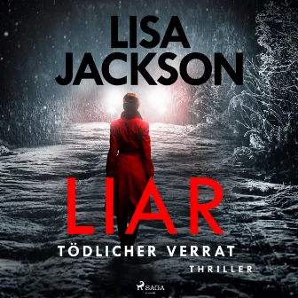 Liar – Tödlicher Verrat: Thriller (Ein San-Francisco-Thriller) by Corinna Dorenkamp