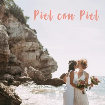 Piel Con Piel by Rebeca Flores