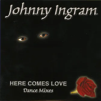 Here Comes Love by Johnny Ingram