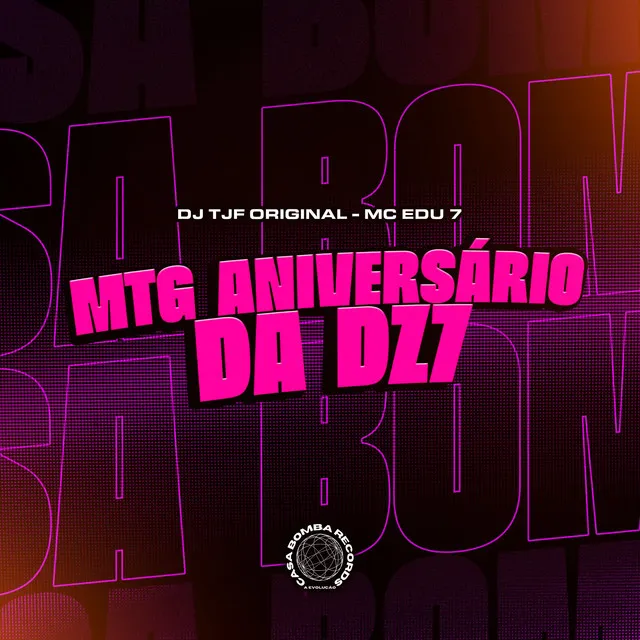 Aniversário da Dz7 (feat. Mc Edu 7)