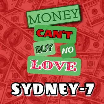 Money Can't Buy No Love by Sydney-7