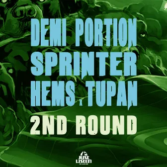 DEMI PORTION x SPRINTER x HEMS x TUPAN - 2nd Round by Tupan