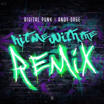 Hit Me With The Remix by ANDY SVGE