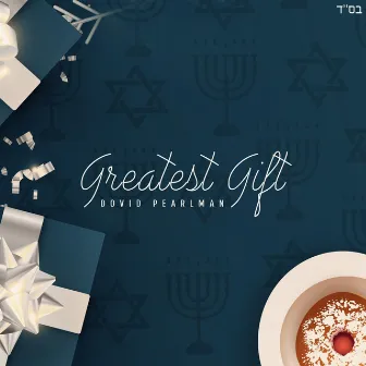 Greatest Gift by Dovid Pearlman