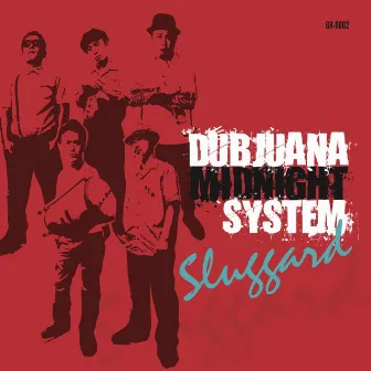 Sluggard by Dubjuana Midnight System