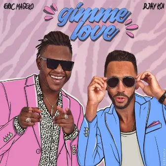 Gimme Love by D Jay Koi