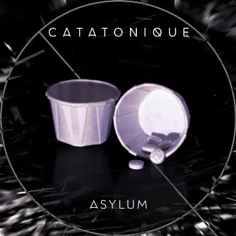 Asylum by Catatonique