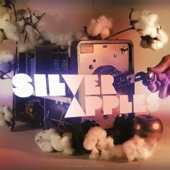 Clinging to a Dream by Silver Apples