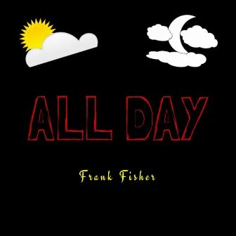 All Day by Frank Fisher