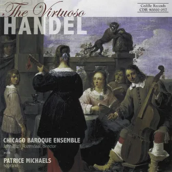 Handel: Un'Alma Innamorata / Chi Rapi La Pace Al Core / La Lucrezia by Chicago Baroque Ensemble