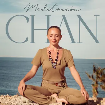 Meditación Chan: Música China para una Meditación Mental Poderosa by Meditación Budista Academia