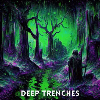 Deep Trenches by Mize