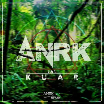 Kuar (ANRK Remix) by Jal