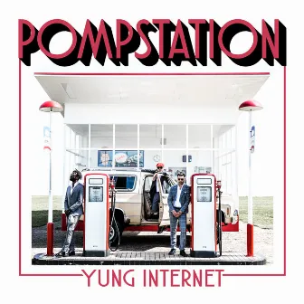 POMPSTATION by Yung Internet