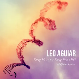 Stay Hungry Stay Foolish EP by Leo Aguiar