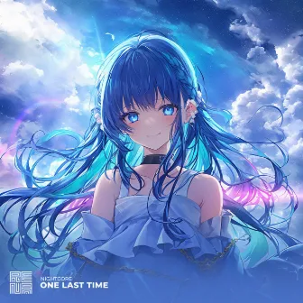 One Last Time (Nightcore) by RENA