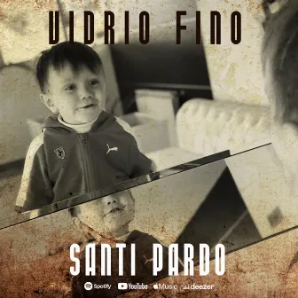 Vidrio Fino by Santi Pardo