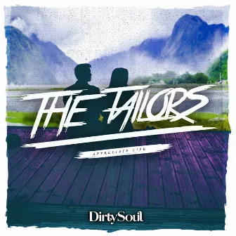 Appreciate Life EP by The Tailors