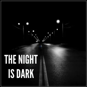 The Night Is Dark by Lorenzo Clandestino