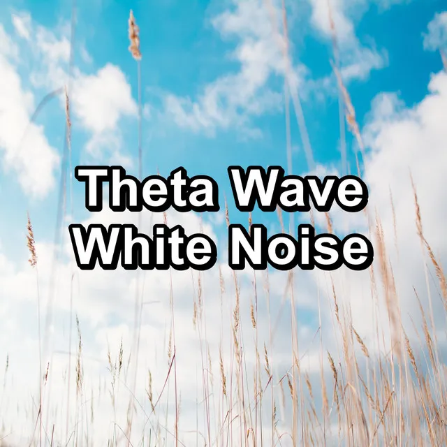 Theta Wave White Noise