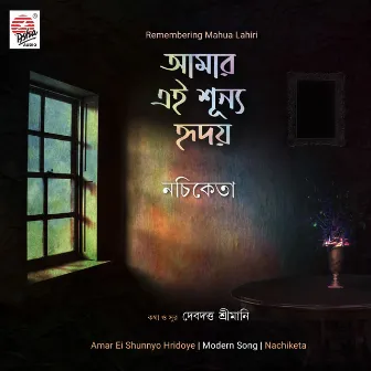 Amar Ei Shunnyo Hridoye - Single by Nachiketa