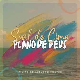 Plano de Deus (Ao Vivo) by Filipe de Azevedo Fontes