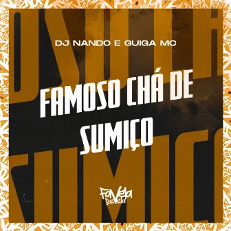 Famoso Chá de Sumiço by Guiga MC