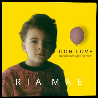 Ooh Love (Neon Dreams Remix) by Ria Mae