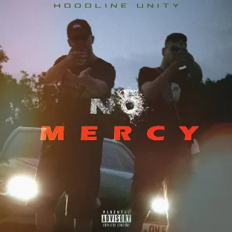 NO MERCY by HOODLINE UNITY